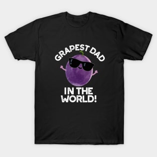 Grapest Dad In The World Cute Fruit Pun T-Shirt